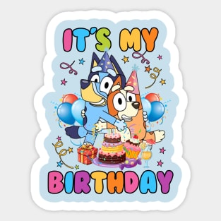 its my birthday for bluey Sticker